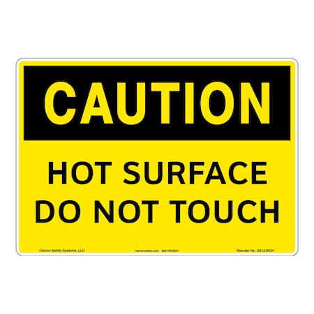 OSHA Compliant Caution/Hot Surface Safety Signs Indoor/Outdoor Flexible Polyester (ZA) 14 X 10